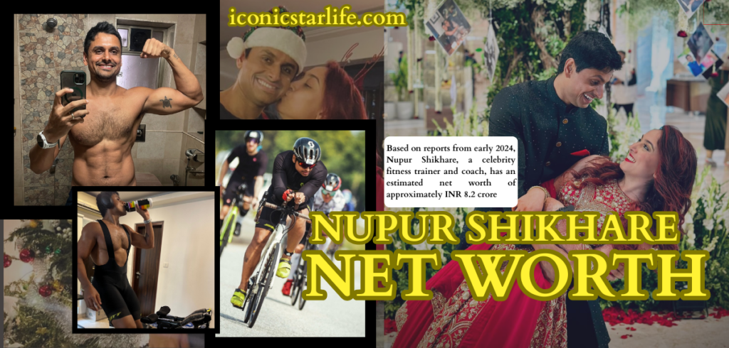Nupur Shikhare Net Worth