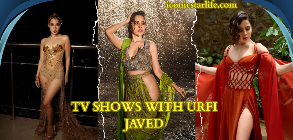tv shows with urfi javed