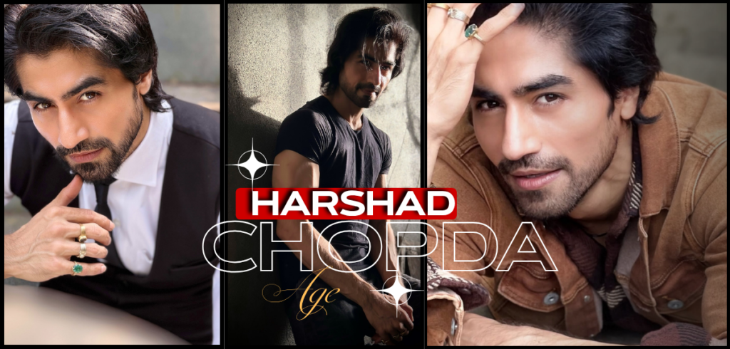 Harshad Chopda Age: Biography, Family, Career & Net Worth