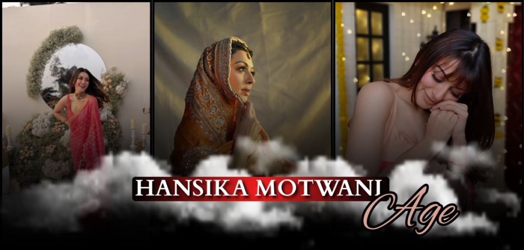 Hansika Motwani Age: Biography, Family, Net Worth & Career