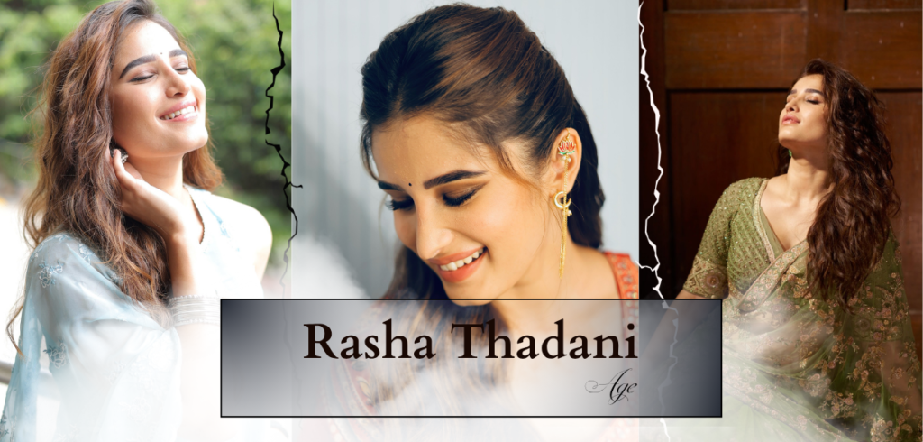 Rasha Thadani Age: Biography, Family, Career, Net Worth 2026
