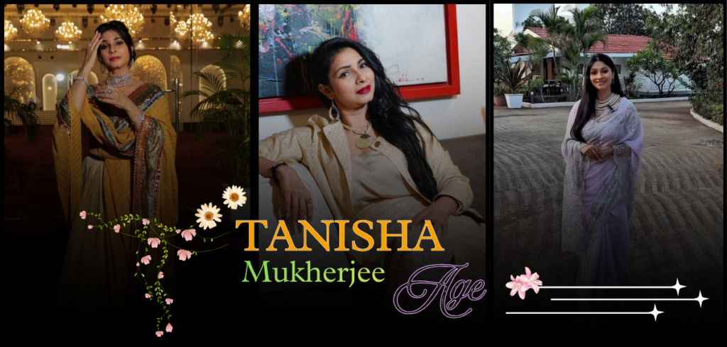 Tanisha Mukherjee Age: Family, Career, Relationships & Net Worth 2026